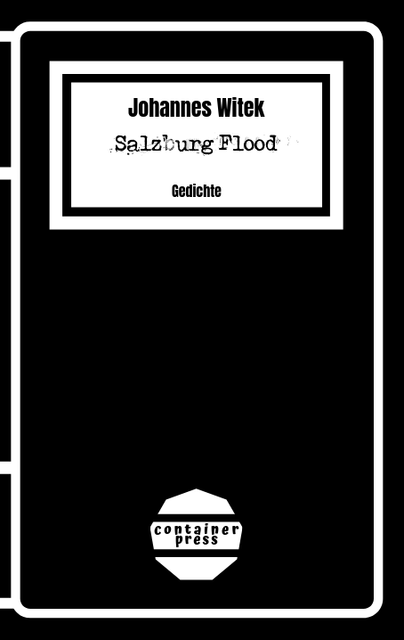 Johannes Witek: Salzburg Flood. Gedichte *Preis (D)*